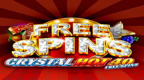 Crystal Hot 40 Free Spins - Marakumi - Kenya